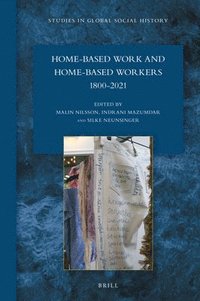 bokomslag Home-Based Work and Home-Based Workers (1800-2021)