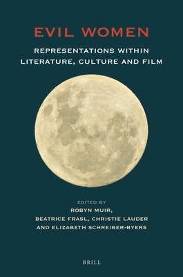 bokomslag Evil Women: Representations within Literature, Culture and Film
