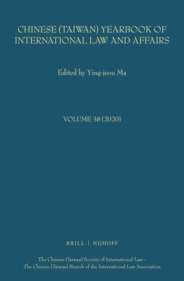 bokomslag Chinese (Taiwan) Yearbook of International Law and Affairs, Volume 38, 2020