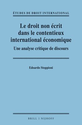 Le droit non écrit dans le contentieux international économique