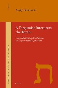 bokomslag Targumist Interprets the Torah: Contradictions and Coherence in Targum Pseudo-Jonathan