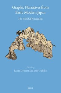 bokomslag Graphic Narratives from Early Modern Japan: The World of Kusaz&#333;shi