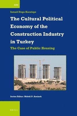 bokomslag Cultural Political Economy of the Construction Industry in Turkey