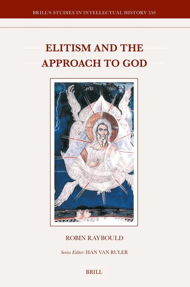 Robin Raybould - Elitism and the Approach to God, Inbunden