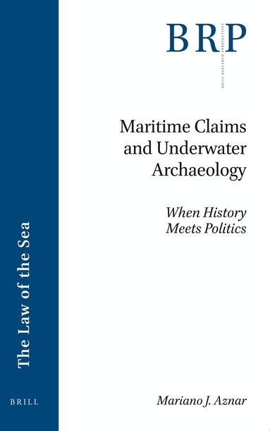 Mariano J. Aznar - Maritime Claims and Underwater Archaeology, Häftad