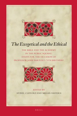 Hywel Clifford - Exegetical and the Ethical, Inbunden