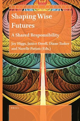bokomslag Shaping Wise Futures: A Shared Responsibility