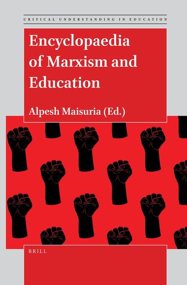 Alpesh Maisuria - Encyclopaedia of Marxism and Education, Inbunden
