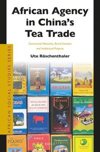bokomslag African Agency in China's Tea Trade