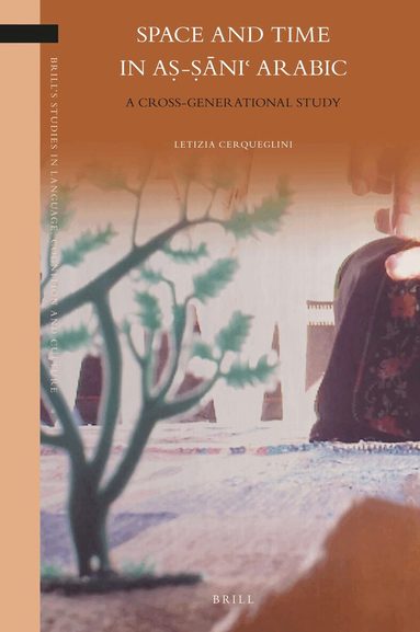 Letizia Cerqueglini - Space and Time in aṣ-Ṣāniʿ Arabic, Inbunden