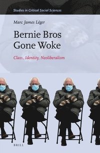 bokomslag Bernie Bros Gone Woke