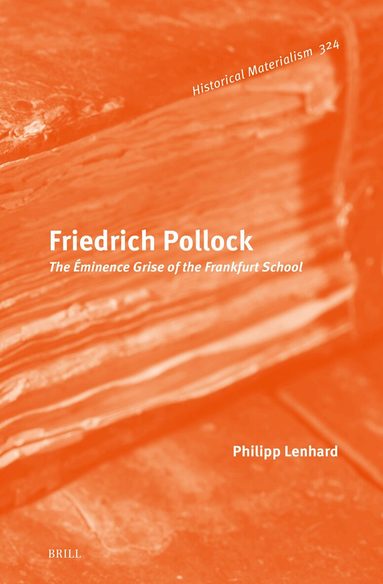 Philipp Lenhard - Friedrich Pollock, Inbunden