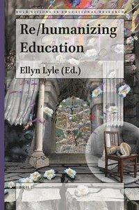 bokomslag Re/humanizing Education