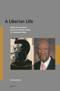 bokomslag A Liberian Life: Memoir of an Academic and Former Minister of State for Presidential Affairs