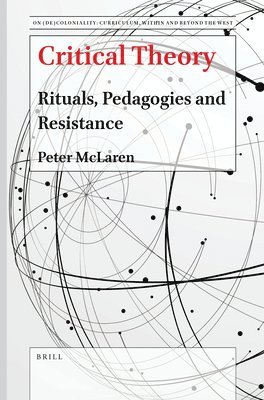 bokomslag Critical Theory: Rituals, Pedagogies and Resistance