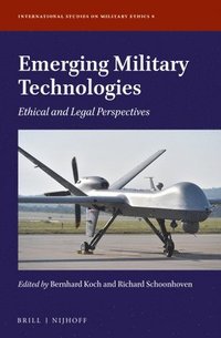 bokomslag Emerging Military Technologies: Ethical and Legal Perspectives