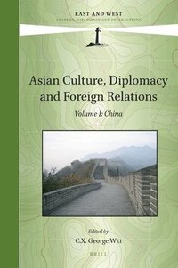 bokomslag Asian Culture, Diplomacy and Foreign Relations, Volume I