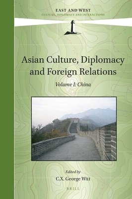 bokomslag Asian Culture, Diplomacy and Foreign Relations, Volume I