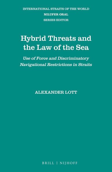 Alexander Lott - Hybrid Threats and the Law of the Sea, Inbunden