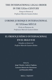 bokomslag The International Legal Order in the Xxist Century / l'Ordre Juridique International Au Xxieme Siècle / El Órden Jurídico Internacional En El Siglo XX