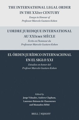 bokomslag The International Legal Order in the Xxist Century / l'Ordre Juridique International Au Xxieme Siècle / El Órden Jurídico Internacional En El Siglo XX