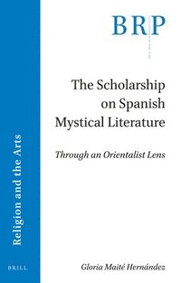 bokomslag Scholarship on Spanish Mystical Literature
