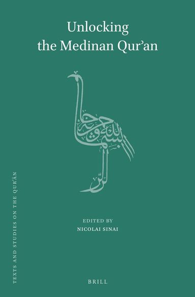 Nicolai Sinai - Unlocking the Medinan Qur’an, Inbunden