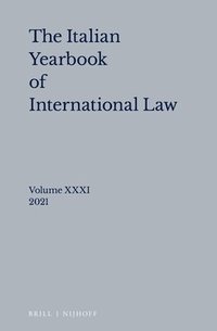 bokomslag Italian Yearbook of International Law 31 (2021)