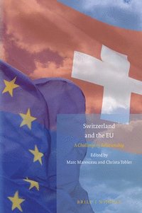 bokomslag Switzerland and the EU: A Challenging Relationship