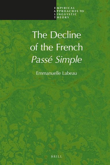 Emmanuelle Labeau - Decline of the French Passé Simple, Inbunden