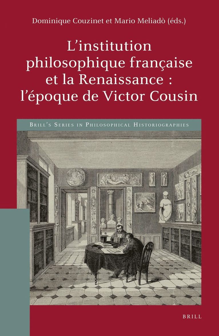 L’institution philosophique française et la Renaissance : l’époque de Victor Cousin