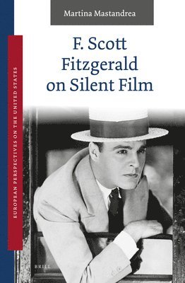 bokomslag F. Scott Fitzgerald on Silent Film