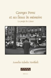 bokomslag Georges Perec Et Ses Lieux de Mémoire: Le Projet de Lieux