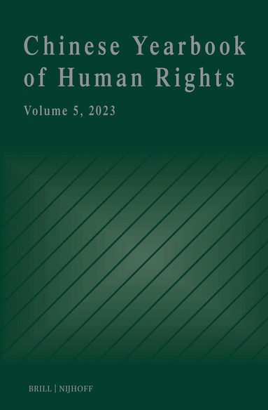 Huawen Liu, Wei Zhang - Chinese Yearbook of Human Rights, Volume 5 (2023), Inbunden