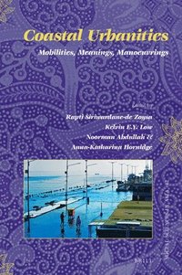 bokomslag Coastal Urbanities: Mobilities, Meanings, Manoeuvrings