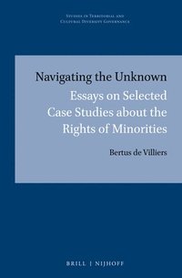 bokomslag Navigating the Unknown: Essays on Selected Case Studies about the Rights of Minorities