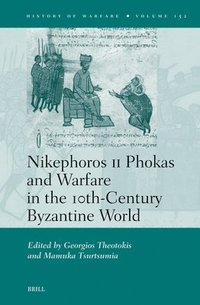 bokomslag Nikephoros II Phokas and Warfare in the 10th-Century Byzantine World