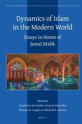 bokomslag Dynamics of Islam in the Modern World: Essays in Honor of Jamal Malik