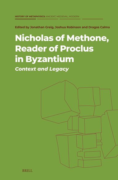 Nicholas of Methone, Reader of Proclus in Byzantium, Inbunden