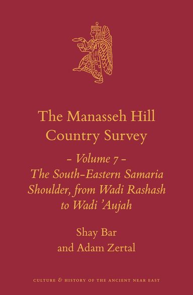 Shay Bar, Adam Zertal Z"l - Manasseh Hill Country Survey Volume 7, Inbunden