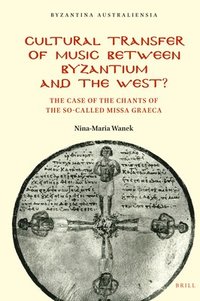 bokomslag Cultural Transfer of Music Between Byzantium and the West?