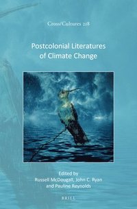 bokomslag Postcolonial Literatures of Climate Change
