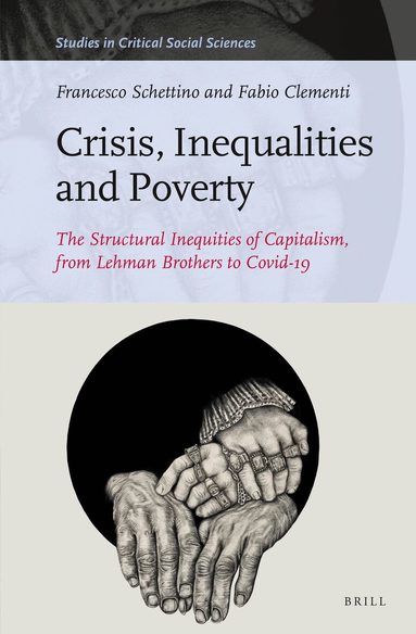 Francesco Schettino, Fabio Clementi - Crisis, Inequalities and Poverty, Inbunden
