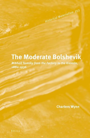 Charters Wynn - Moderate Bolshevik, Inbunden