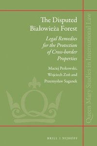 bokomslag The Disputed Bialowie?a Forest
