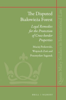 bokomslag The Disputed Bialowie?a Forest