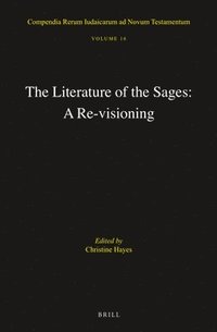 bokomslag The Literature of the Sages: A Re-Visioning