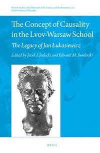 bokomslag The Concept of Causality in the Lvov-Warsaw School: The Legacy of Jan Lukasiewicz