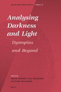 bokomslag Analysing Darkness and Light: Dystopias and Beyond
