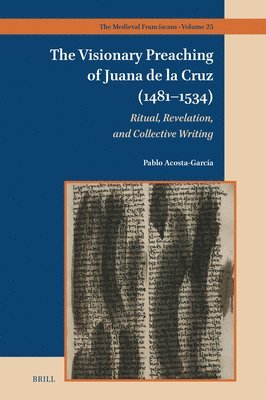 bokomslag The Visionary Preaching of Juana de la Cruz (1481-1534)